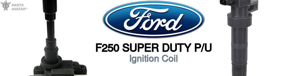 Discover Ford F250 super duty p/u Ignition Coil For Your Vehicle