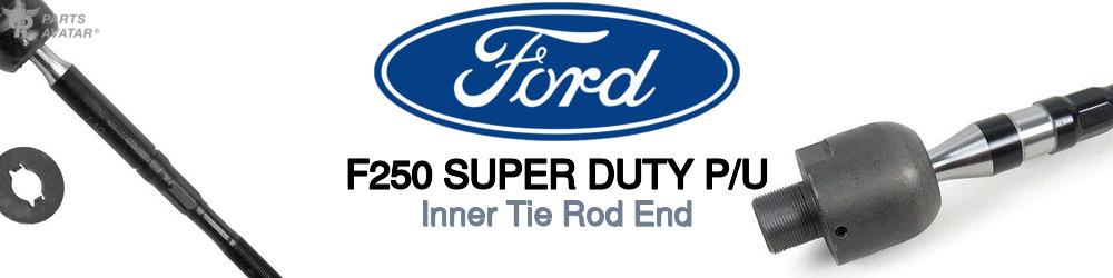 Discover Ford F250 super duty p/u Inner Tie Rods For Your Vehicle