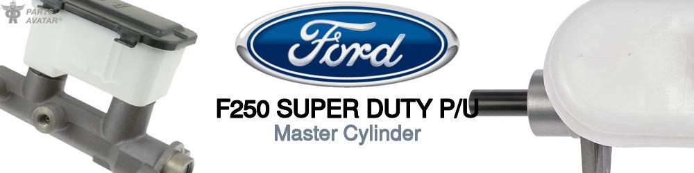 Discover Ford F250 super duty p/u Master Cylinders For Your Vehicle