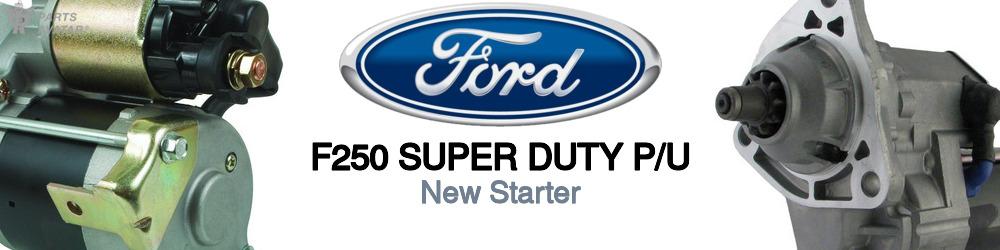 Discover Ford F250 super duty p/u Starter Motors For Your Vehicle