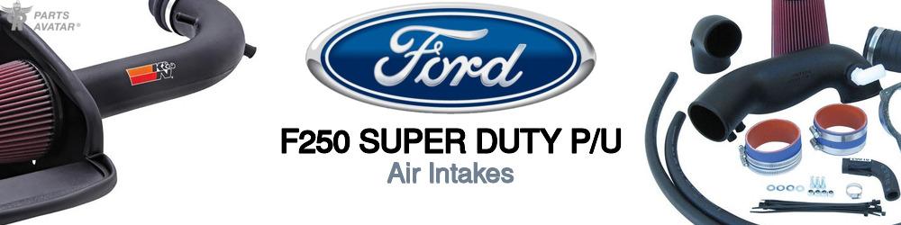 Discover Ford F250 super duty p/u Air Intakes For Your Vehicle
