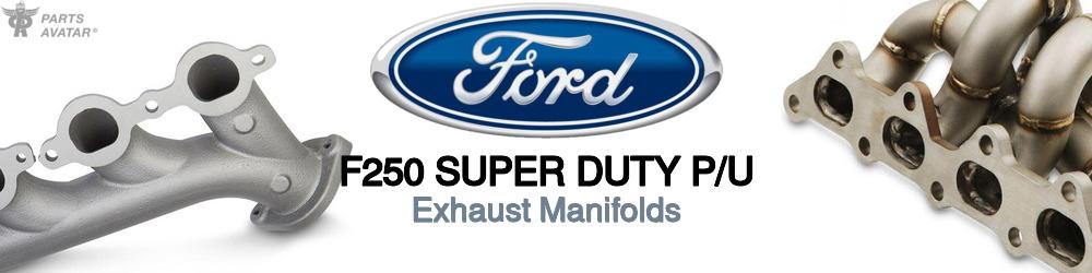 Discover Ford F250 super duty p/u Exhaust Manifolds For Your Vehicle