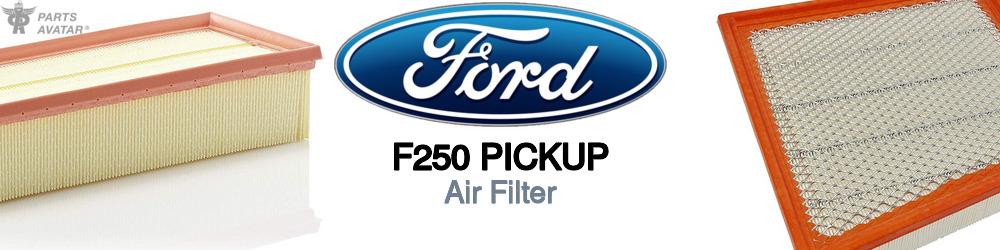 Discover Ford F250 pickup Engine Air Filters For Your Vehicle