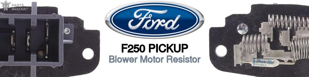 Discover Ford F250 pickup Blower Motor Resistors For Your Vehicle