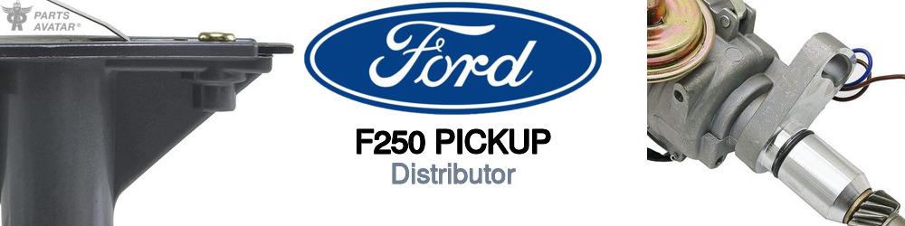 Discover Ford F250 pickup Distributors For Your Vehicle
