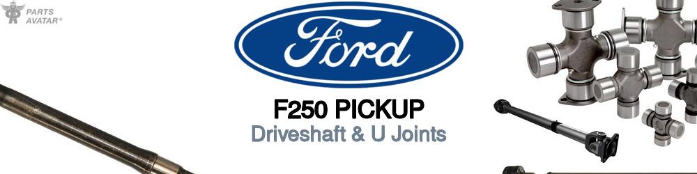 Discover Ford F250 Pickup Driveshaft & U Joints For Your Vehicle