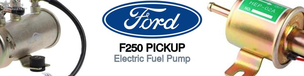 Discover Ford F250 pickup Electric Fuel Pump For Your Vehicle