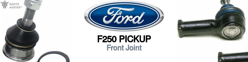 Discover Ford F250 pickup Front Joints For Your Vehicle