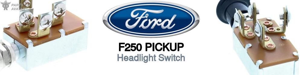 Discover Ford F250 pickup Light Switches For Your Vehicle
