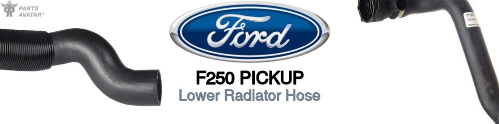 Discover Ford F250 pickup Lower Radiator Hoses For Your Vehicle