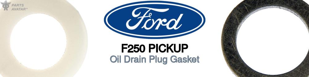 Discover Ford F250 pickup Drain Plug Gaskets For Your Vehicle