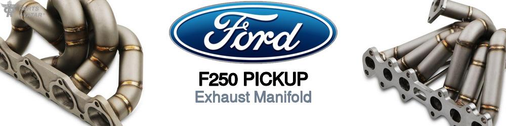 Discover Ford F250 pickup Exhaust Manifold For Your Vehicle