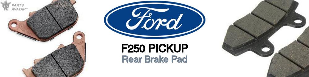Discover Ford F250 pickup Rear Brake Pads For Your Vehicle