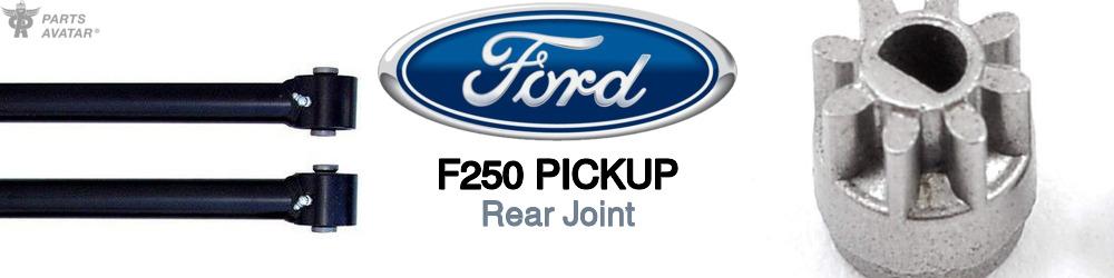 Discover Ford F250 pickup Rear Joints For Your Vehicle