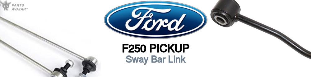 Discover Ford F250 pickup Sway Bar Links For Your Vehicle