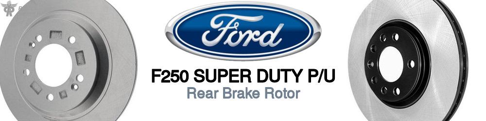 Discover Ford F250 super duty p/u Rear Brake Rotors For Your Vehicle