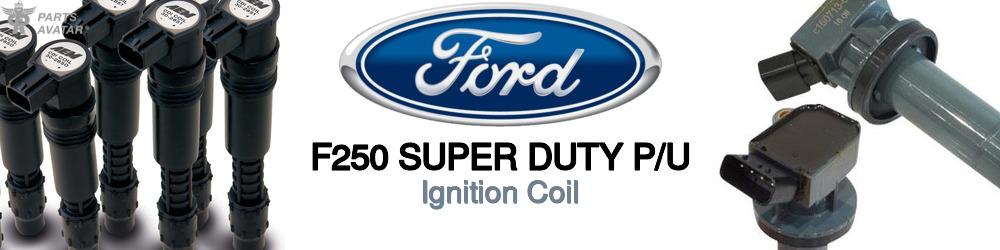 Discover Ford F250 super duty p/u Ignition Coils For Your Vehicle