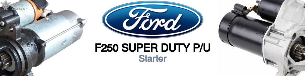Discover Ford F250 super duty p/u Starters For Your Vehicle