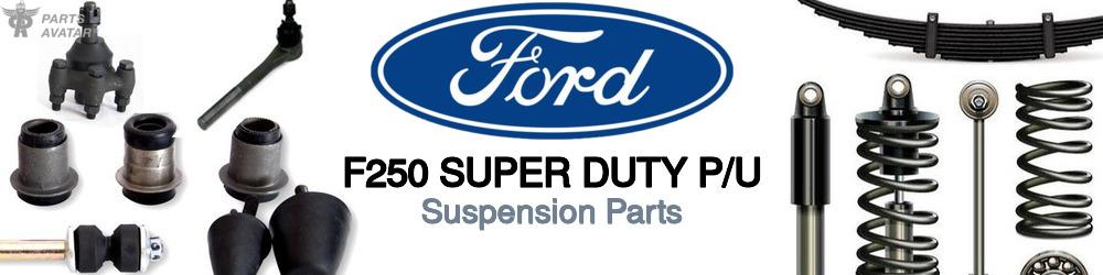 Discover Ford F250 super duty p/u Suspension Parts For Your Vehicle