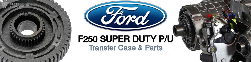 Discover Ford F250 super duty p/u Transfer Case Parts For Your Vehicle