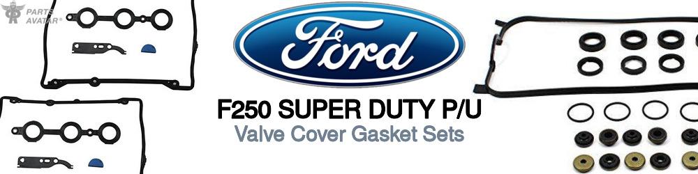 Discover Ford F250 super duty p/u Valve Cover Gaskets For Your Vehicle