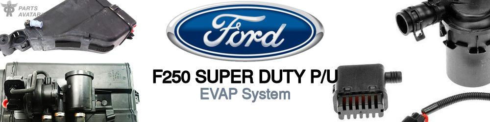 Discover Ford F250 super duty p/u EVAP For Your Vehicle