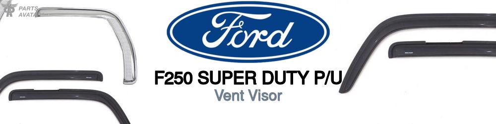 Discover Ford F250 super duty p/u Visors For Your Vehicle