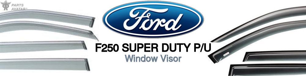 Discover Ford F250 super duty p/u Window Visors For Your Vehicle