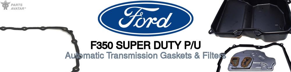 Discover Ford F350 super duty p/u Transmission Filters For Your Vehicle