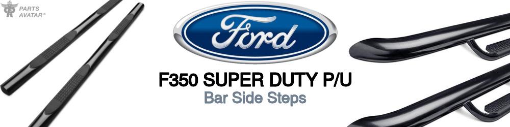 Discover Ford F350 super duty p/u Side Steps For Your Vehicle