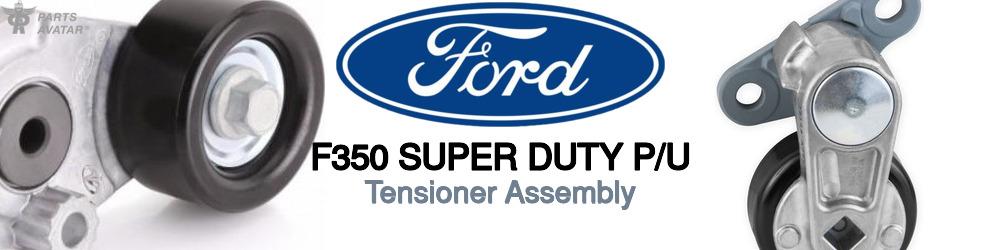 Discover Ford F350 super duty p/u Tensioner Assembly For Your Vehicle