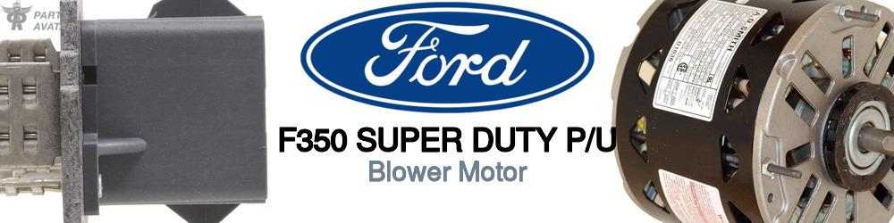 Discover Ford F350 super duty p/u Blower Motors For Your Vehicle