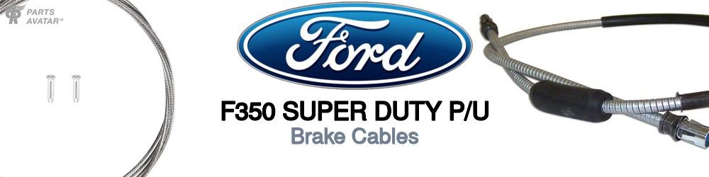 Discover Ford F350 super duty p/u Brake Cables For Your Vehicle