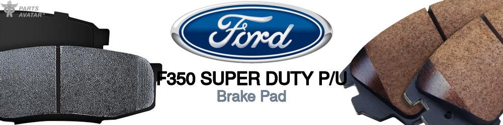 Discover Ford F350 super duty p/u Brake Pads For Your Vehicle