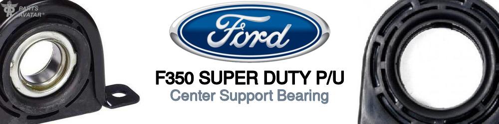 Discover Ford F350 super duty p/u Center Support Bearings For Your Vehicle