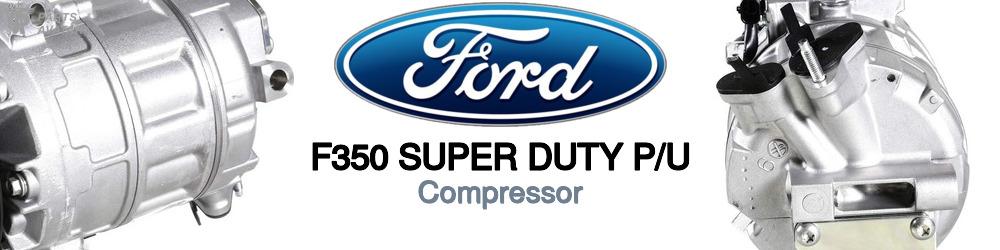 Discover Ford F350 super duty p/u AC Compressors For Your Vehicle