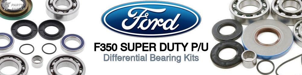 Discover Ford F350 super duty p/u Differential Bearings For Your Vehicle