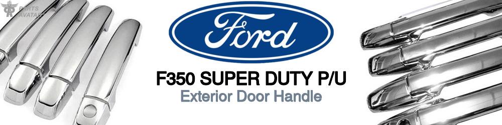 Discover Ford F350 super duty p/u Exterior Door Handles For Your Vehicle