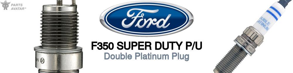 Discover Ford F350 super duty p/u Spark Plugs For Your Vehicle