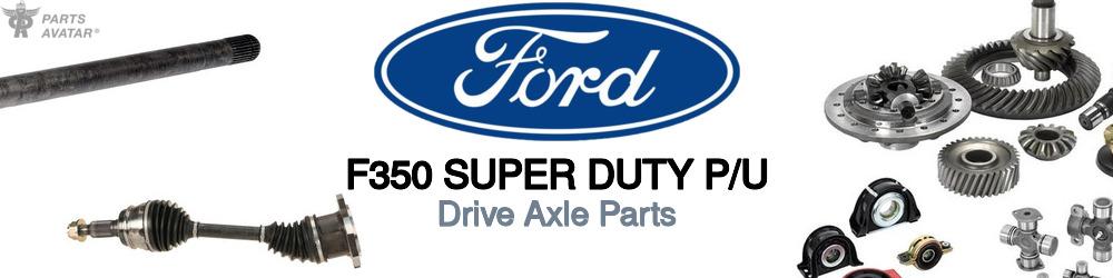 Ford F350 Drive Axle Parts
