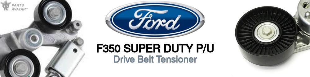 Discover Ford F350 super duty p/u Belt Tensioners For Your Vehicle