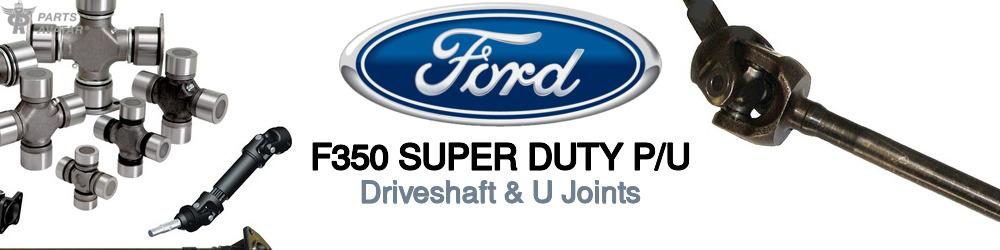 Ford F350 Driveshaft & U Joints