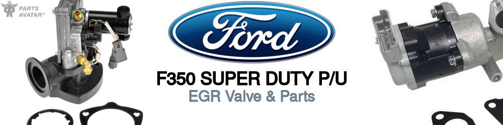 Discover Ford F350 super duty p/u EGR For Your Vehicle