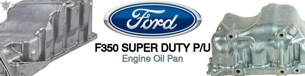 Discover Ford F350 super duty p/u Oil Pans For Your Vehicle