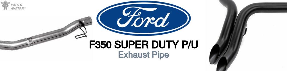 Discover Ford F350 super duty p/u Exhaust Pipes For Your Vehicle