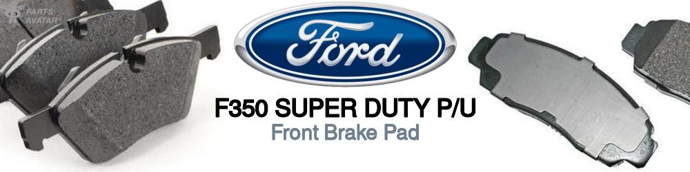 Discover Ford F350 super duty p/u Front Brake Pads For Your Vehicle