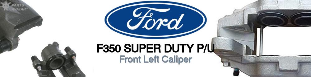 Discover Ford F350 super duty p/u Front Brake Calipers For Your Vehicle