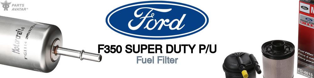 Discover Ford F350 super duty p/u Fuel Filters For Your Vehicle