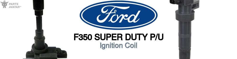 Discover Ford F350 super duty p/u Ignition Coil For Your Vehicle