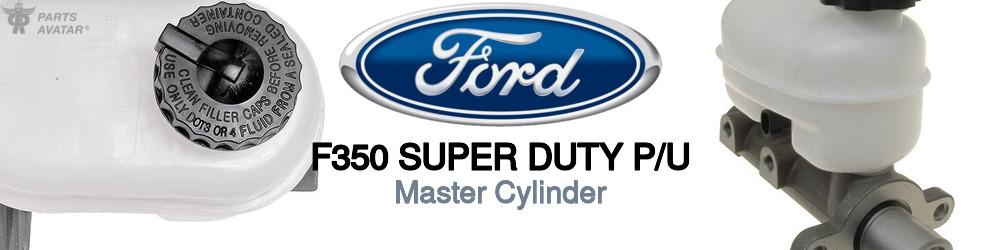 Discover Ford F350 super duty p/u Master Cylinders For Your Vehicle